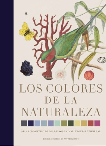 Los Colores De La Naturaleza - Baty, Patrick -(t.dura) - *