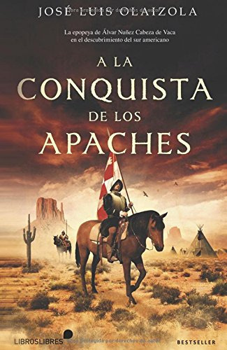 A La Conquista De Los Apaches  Olaizola Jose L   Iuqyes