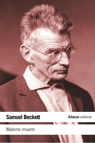 Malone Muere, De Beckett, Samuel. Alianza Editorial, Tapa Blanda En Español