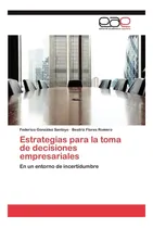 Comprar Libro: Estrategias Para La Toma De Decisiones Empresariales:
