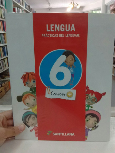 Lengua Practicas Del Lenguaje 6 Conocer Mas Santillana