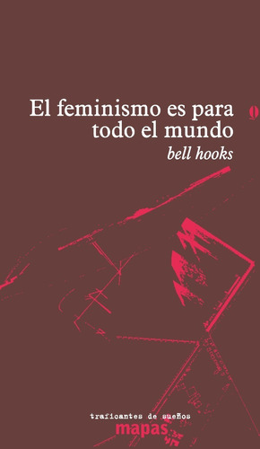 Bell Hooks - El Feminismo Es Para Todo El Mundo (nuevo!)