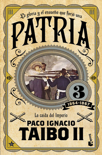 Patria 3, de Taibo Ii, Paco Ignacio. Serie Booket Editorial Booket México, tapa blanda en español, 2020