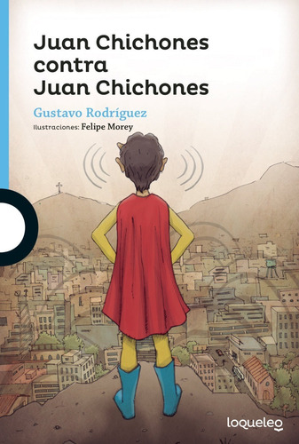 Juan Chichones Contra Juan Chichones - Gustavo Rodríguez