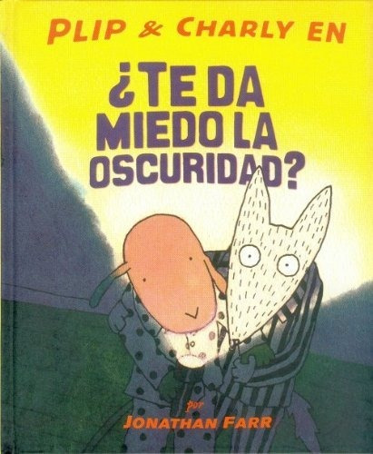 Plip Y Charly En Te Da Miedo La Oscuridad?  Td, de Farr, Jonathan. Editorial FONDO DE CULT.ECON.MEXICO en español