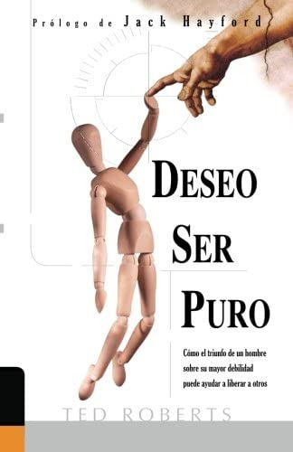 Deseo Ser Puro (edición En Español)