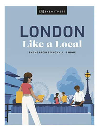 London Like A Local - Florence Derrick, Marlene Landu,. Eb17