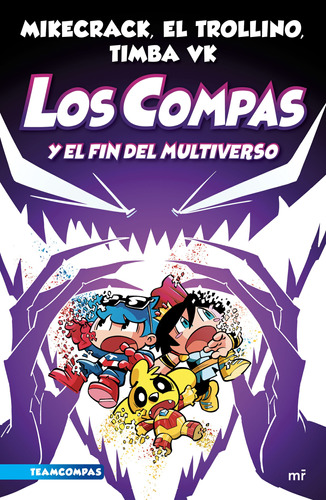 Los Compas Y El Fin Del Multiverso / Los Compas / Vol. 10