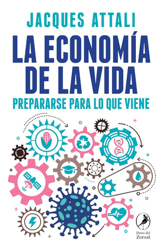 La Economia De La Vida - J.attali - Libros Del Zorzal
