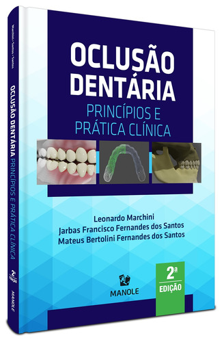Oclusão dentária: Princípios E Prática Clínica, de Marchini, Leonardo. Editora Manole LTDA, capa dura em português, 2021