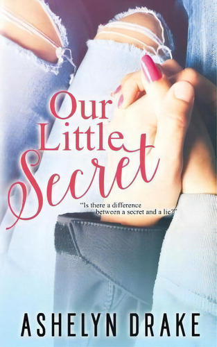 Our Little Secret, De Ashelyn Drake. Editorial Limitless Publishing, Tapa Blanda En Inglés