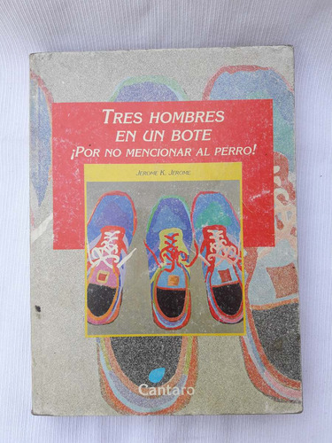 Imagen 1 de 2 de Tres Hombres En Un Bote Jerome K Jerome Cantaro Del Mirador
