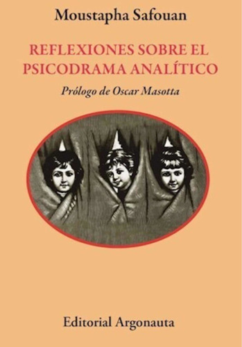 Reflexiones Sobre El Psicodrama Analitico - Moustapha Safoua