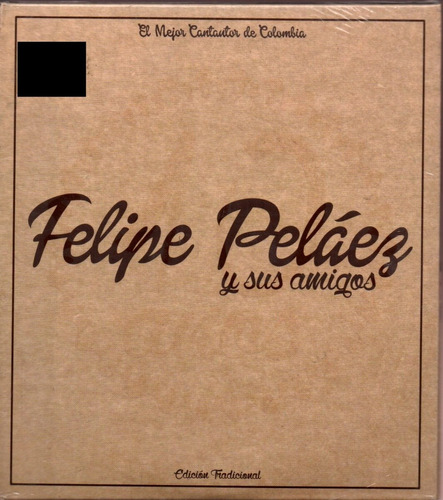 Cd Felipe Pelaez Y Sus Amigos