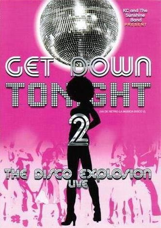 Get Down Tonight 2 The Disco Explosion Live Dvd