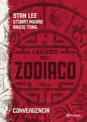 El Legado Del Zodiaco Convergencia - Stan Lee / Moore / Tong