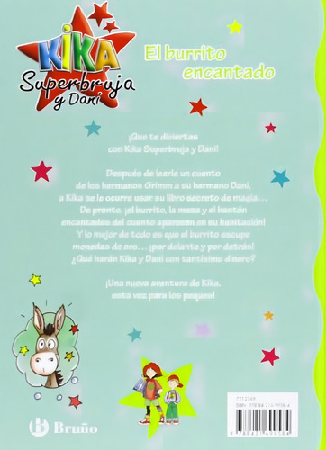 El burrito encantado (Castellano - A PARTIR DE 6 AÑOS - PERSONAJES Y SERIES - Kika Superbruja y Dani), de Knister. Editorial BRUÑO, tapa pasta dura, edición edicion en español, 2013