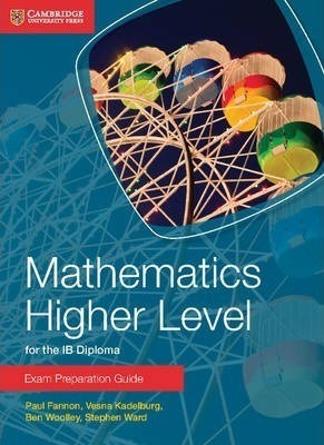 Mathematics Higher Level For The Ib Diploma Exam Preparation