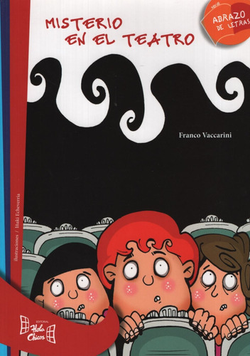 Misterio En El Teatro - Abrazo De Letras - Serie Roja, de Vaccarini, Franco. Editorial Hola Chicos, tapa blanda en español