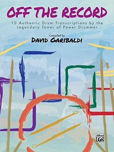 David Garibaldi  Off The Record 10 Authentic Drum Transcript