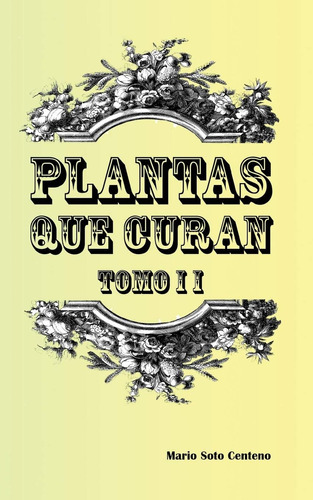 Libro: Plantas Que Curan Tomo Ii (spanish Edition)