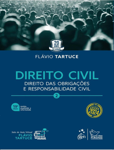 Direito Civil - Vol. 2 - Direito Das Obrigacoes E Responsabilidade Civil - 19ª Ed, De Tartuce, Flávio. Editorial Forense, Tapa Mole, Edición 19 En Português, 2024