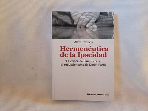 Hermeneutica De La Ipseidad Juan Blanco Editorial Biblos 