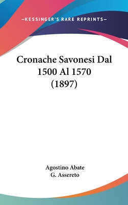 Libro Cronache Savonesi Dal 1500 Al 1570 (1897) - Abate, ...