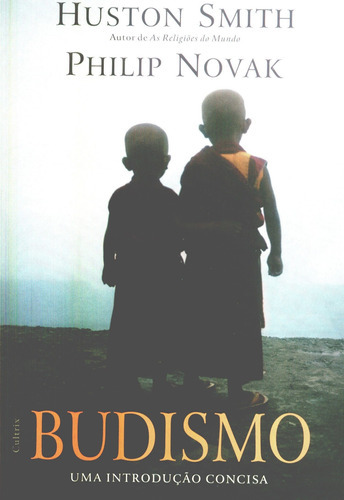 Budismo Uma Introdução Concisa, De Huston Smith., Vol. N/a. Editora Cultrix, Capa Mole Em Português, 2018