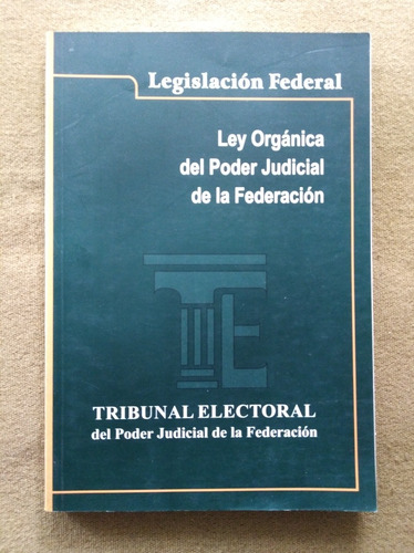Ley Orgánica Del Poder Judicial De La Federación - México