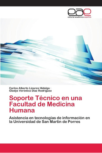Libro: Soporte Técnico En Una Facultad De Medicina Humana: A