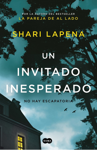 Un Invitado Inesperado, De Shari Lapena. Editorial Penguin Random House, Tapa Dura, Edición 2019 En Español