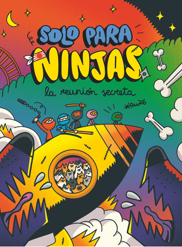 Libro Solo Para Ningjas 07 La Reunion Secreta - , Puã¿o