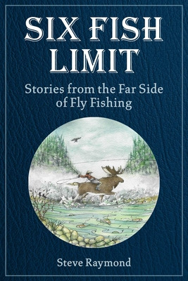 Libro Six Fish Limit: Stories From The Far Side Of Fly Fi...