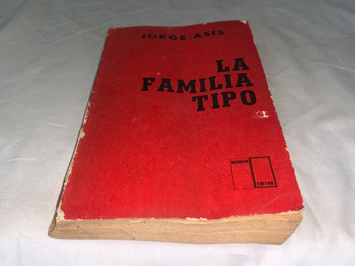 La Familia Tipo - Jorge Asis - Merayo (Usado)