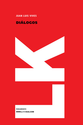 Diálogos, De Vives, Juan Luis. Editorial Linkgua En Español, 2008