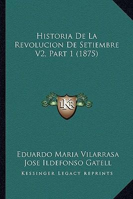 Libro Historia De La Revolucion De Setiembre V2, Part 1 (...