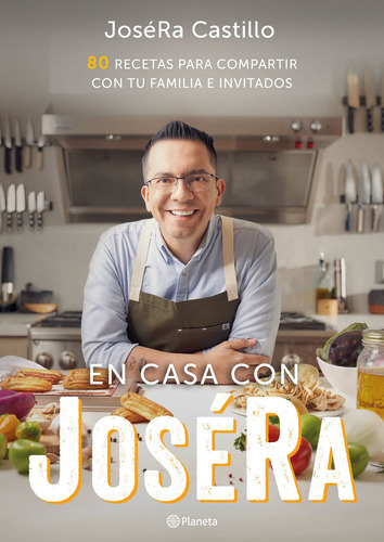 En casa con JoséRa, de Castillo, JoseRa. Cocina Editorial Planeta México, tapa pasta blanda, edición 1 en español, 2021