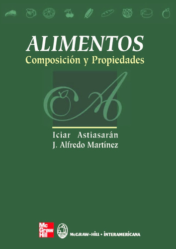 Alimentos Composición Y Propiedades Astiasarán - Martínez