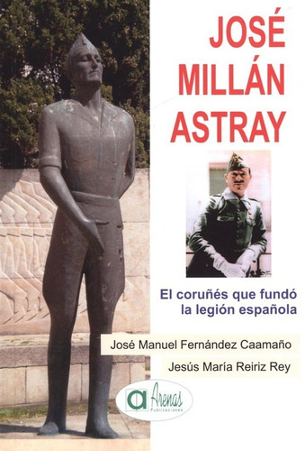 Libro Josè Millám Astray - Fernandez, Jose Manuel/reiriz, 