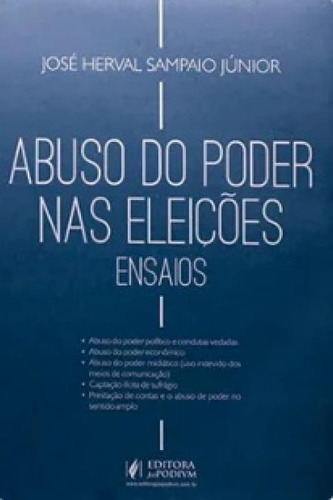Abuso do Poder nas Eleições. : Ensaios, de JOSE HERVAL SAMPAIO JUNIOR. Editora JUSPODIVM, capa mole em português
