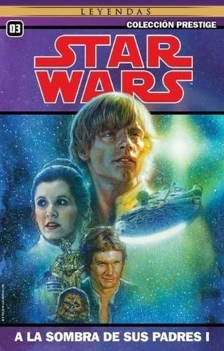 Star Wars Vol 3  A La Sombra De Sus Padres Leyendas, De Anónimo. Editorial Arte Grafico ## Clarin, Tapa Tapa Blanda En Español