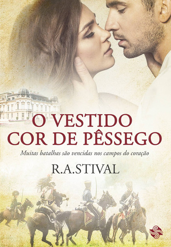 O vestido cor de pêssego: Hussardos e Dragões 1, de Stival, R.A.. Série Hussardos e Dragões (1), vol. 1. Editora Ler Editorial LTDA, capa mole em português, 2021