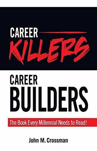 Book : Career Killers/career Builders The Book Every...