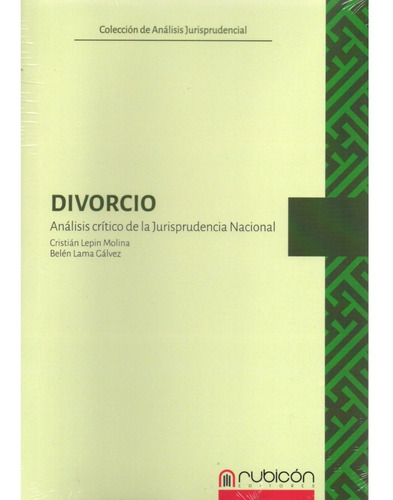 Divorcio - Análisis Crítico De La Jurisprudencia Nacional