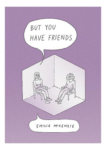But You Have Friends - Emilia Mckenzie. Eb9
