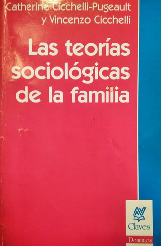 Las Teorias Sociologicas De La Familia - Cicchelli - Usado 