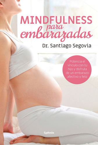Mindfulness Para Embarazadas - Dr, Santiago Segovia