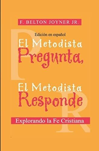 Libro: El Metodista Pregunta, El Metodista Responde: Explora