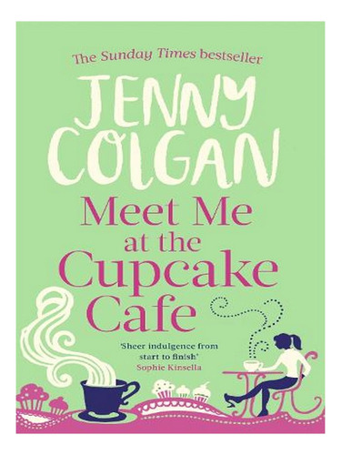 Meet Me At The Cupcake Café - Cupcake Cafe (paperback). Ew02